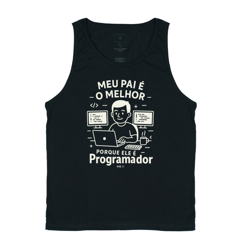 "Meu pai é o melhor, porque ele é Programador II" T.I