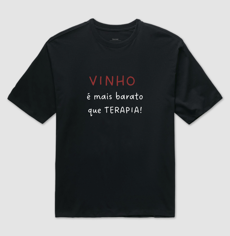 Camiseta Vinho é mais barato que terapia!