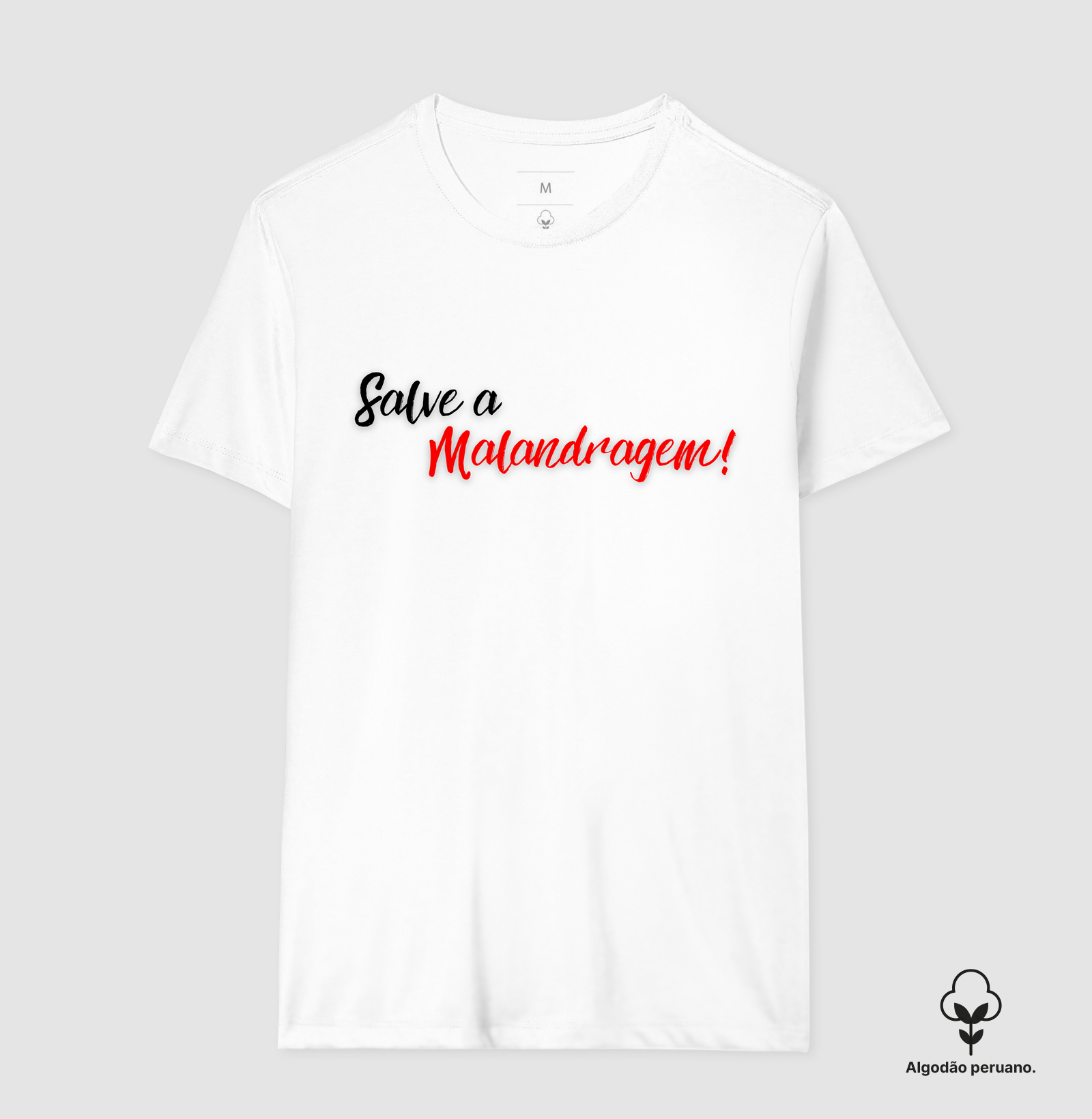Malandro - Saudação - Camiseta Branca