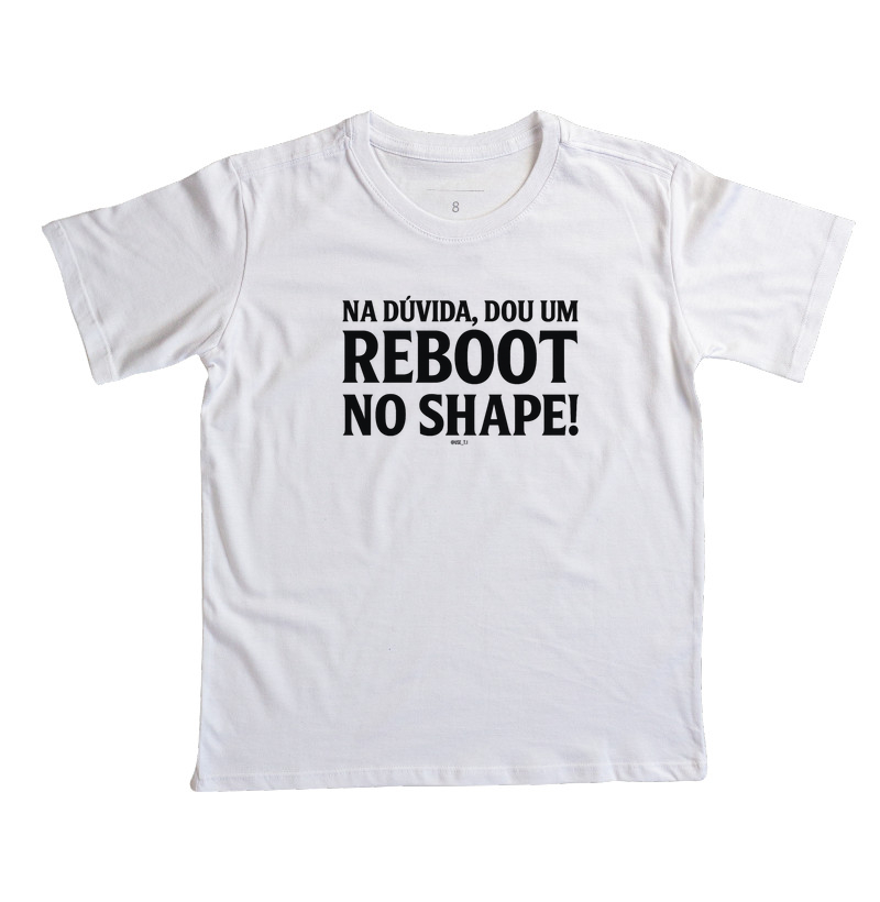 “Na dúvida, dou um reboot no shape IV” T.I