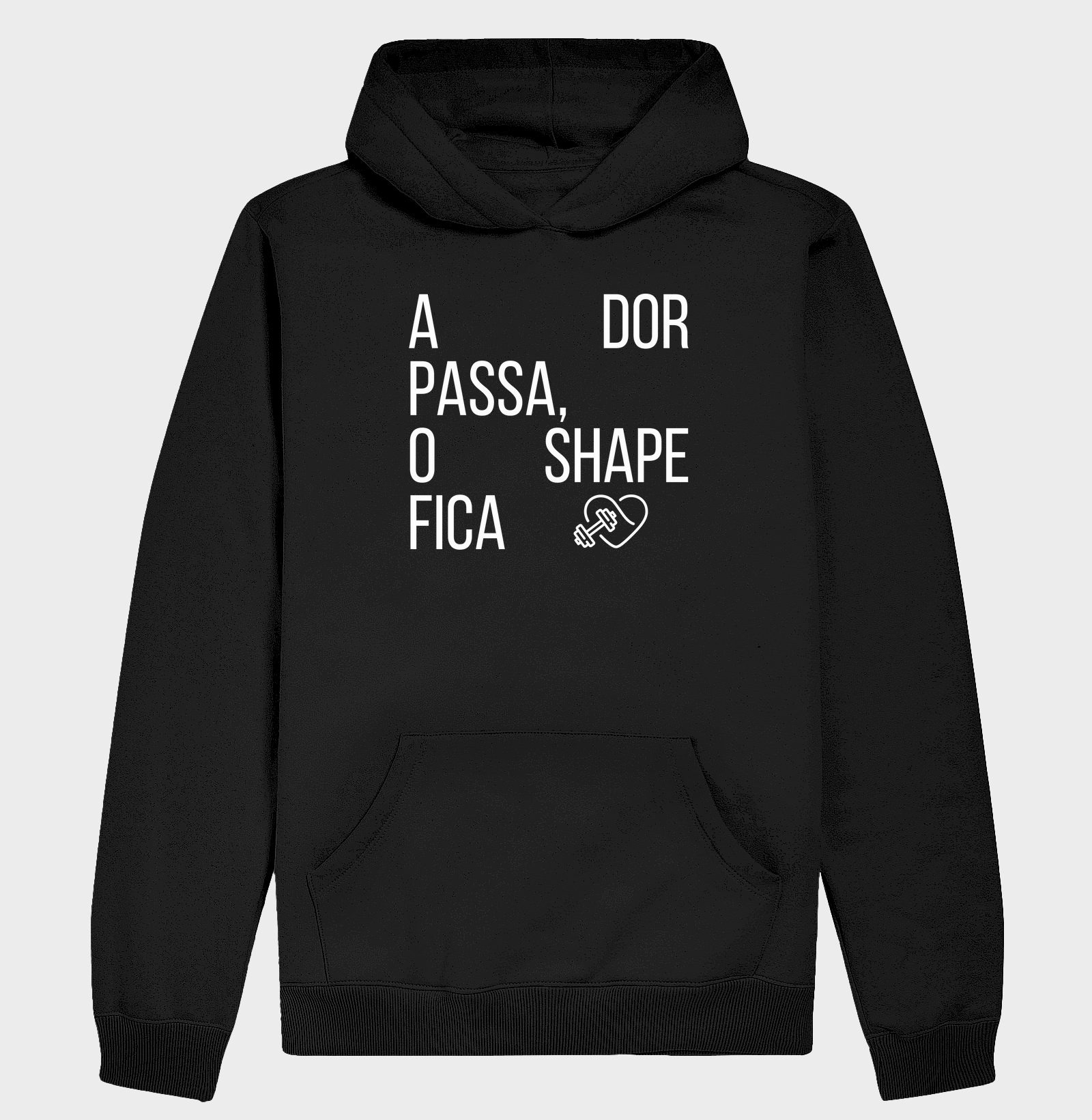 A dor passa, o shape fica