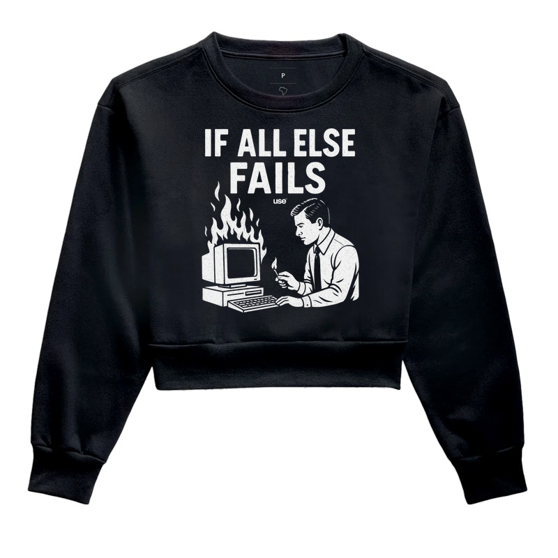 “If all else fails, queime o computador” T.I