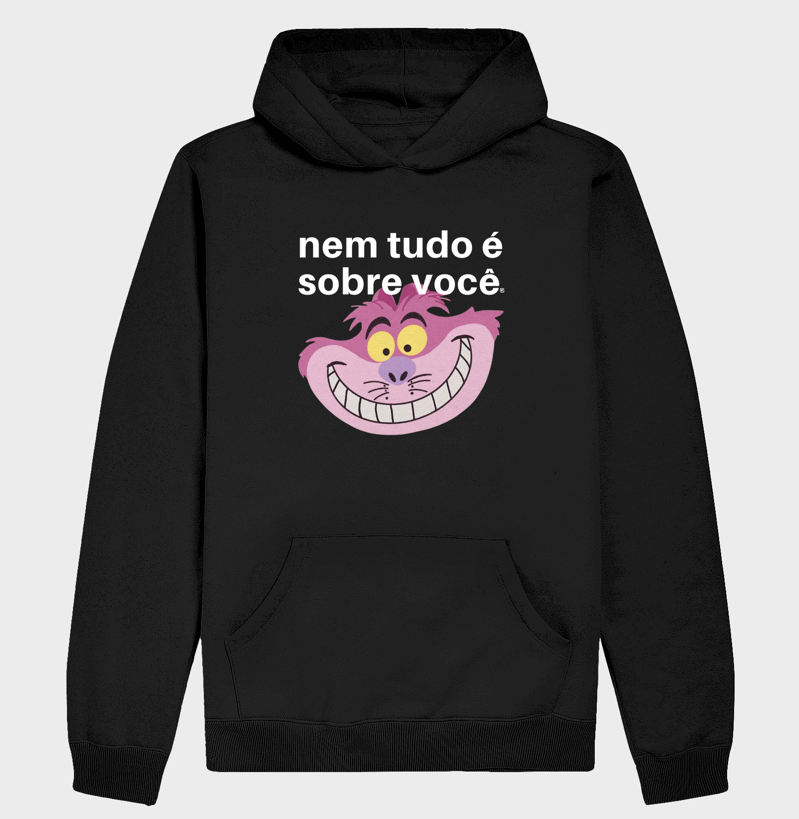 Hoodie Moletom Nem tudo é sobre você