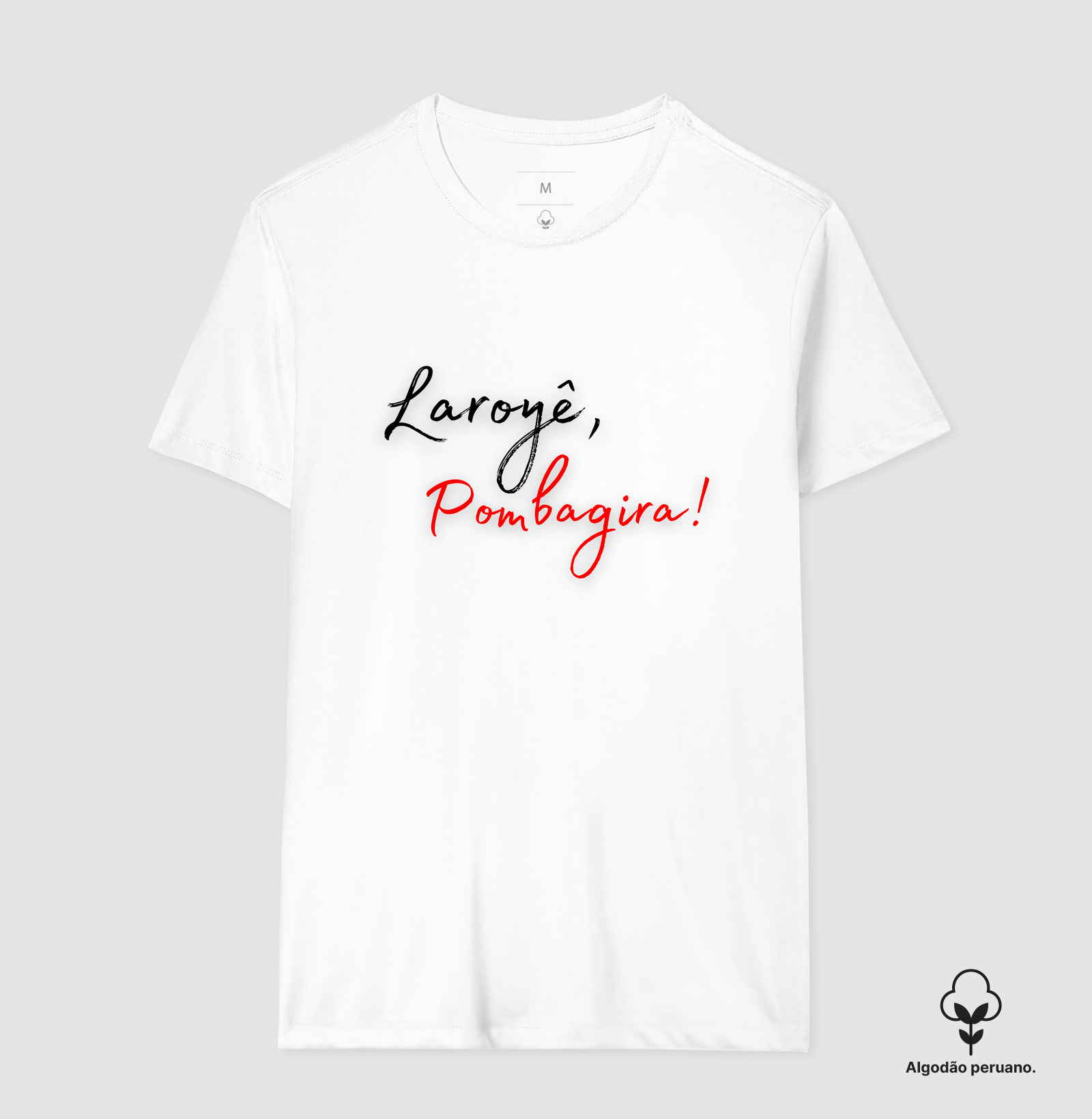 Pombagira - Saudação - Camiseta Branca