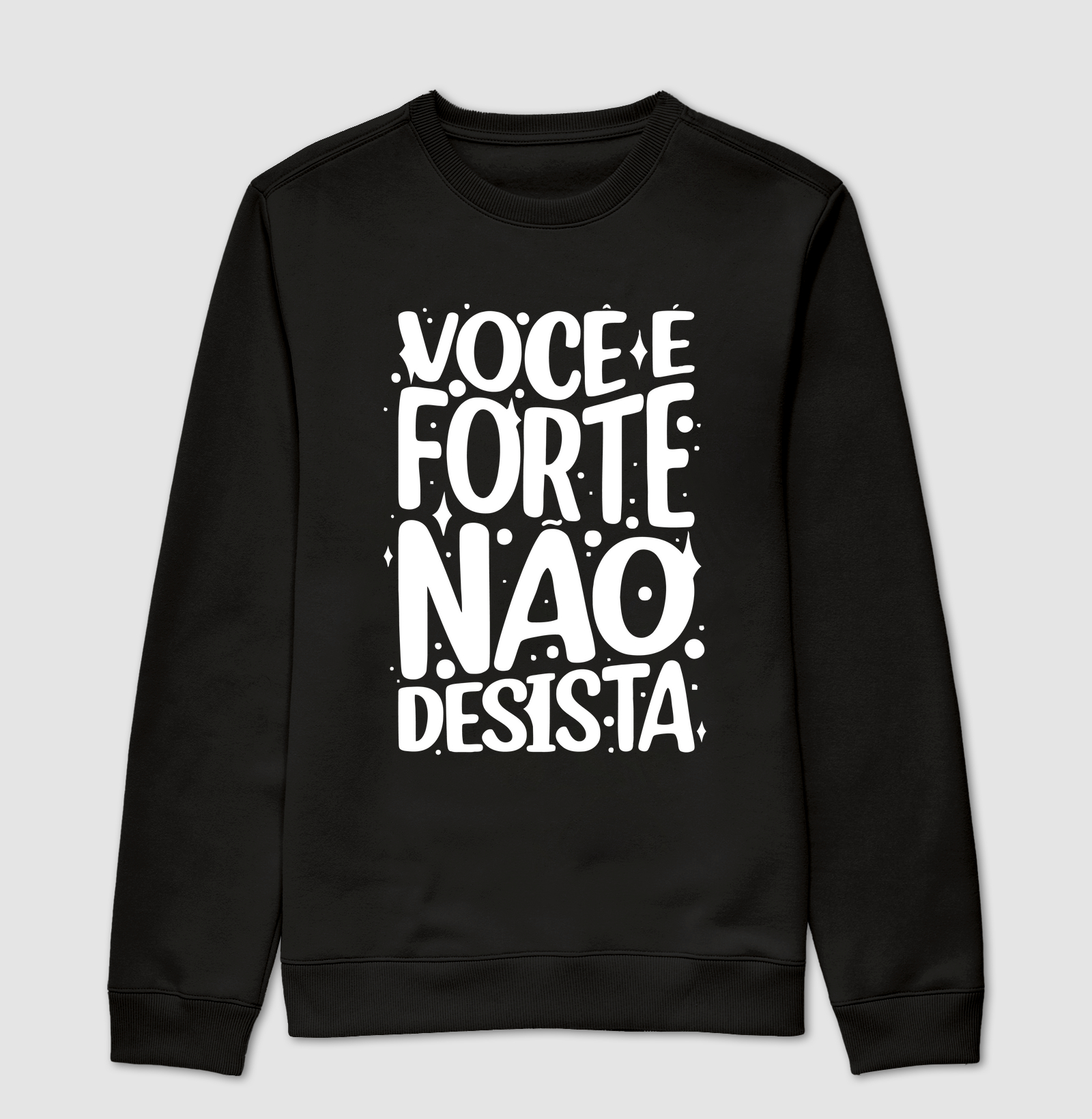 Você é forte não desista