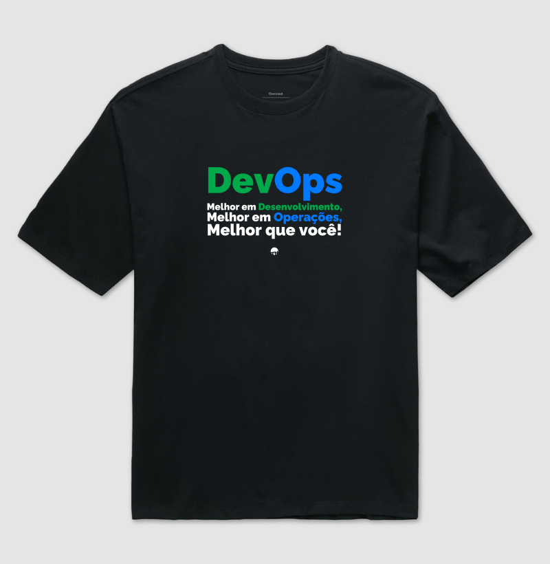 Camiseta DevOps Melhor em Tudo!