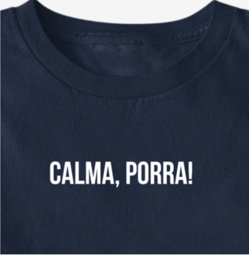 CALMA, PORRA!
