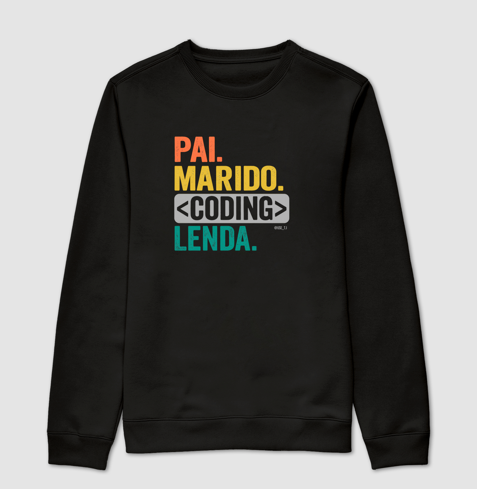 "Pai. Marido. Coding. Lenda." T.I