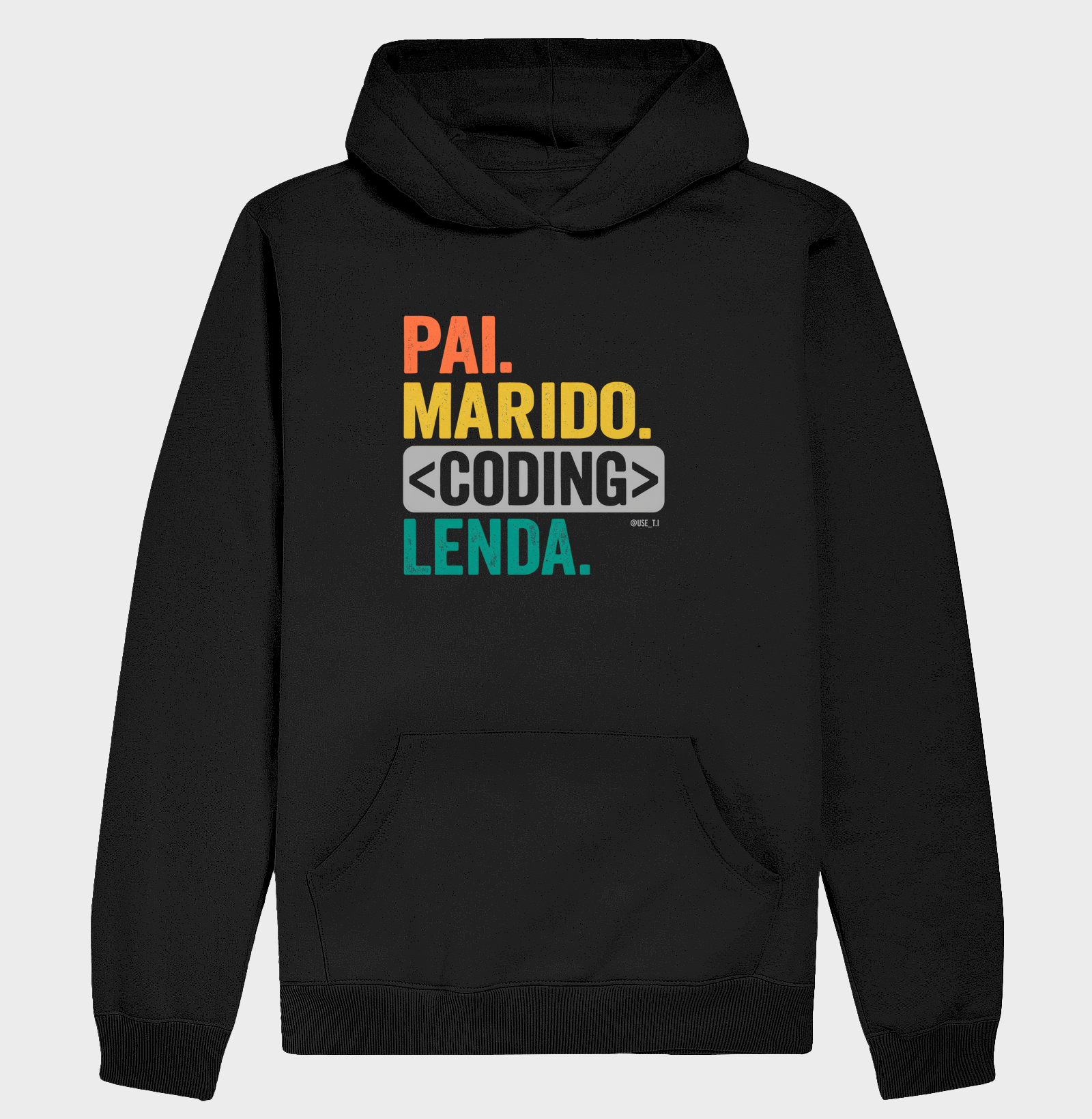 "Pai. Marido. Coding. Lenda." T.I