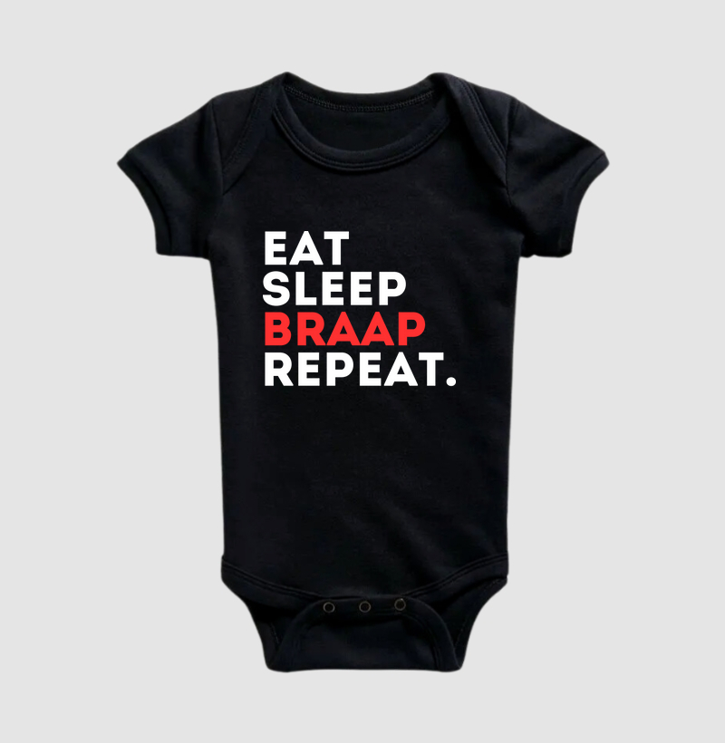 Eat,  sleep, BRAAP repeat