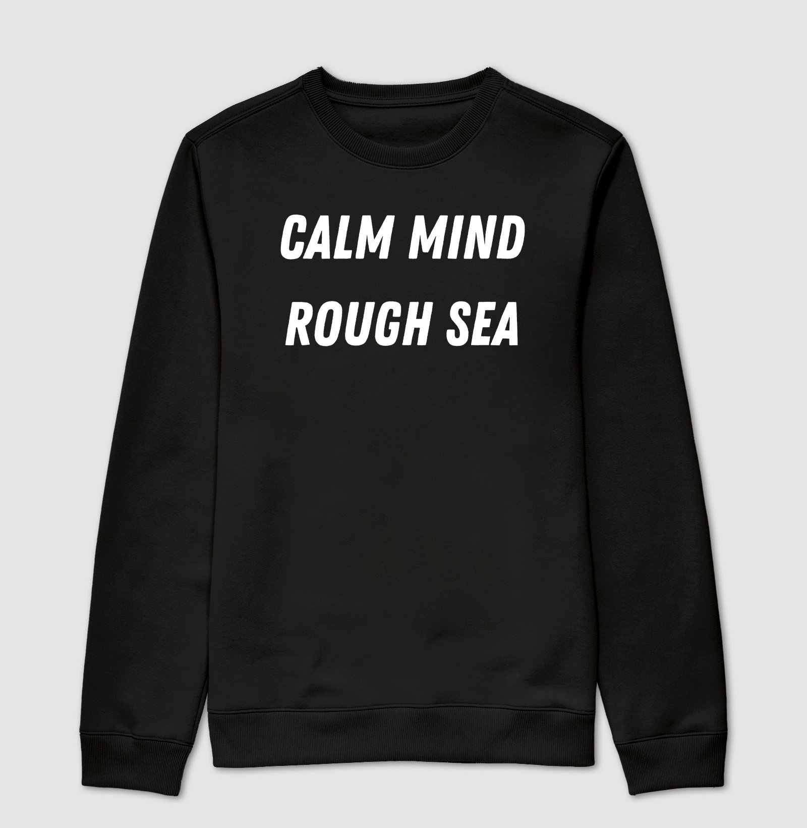 Calm Mind Rough Sea