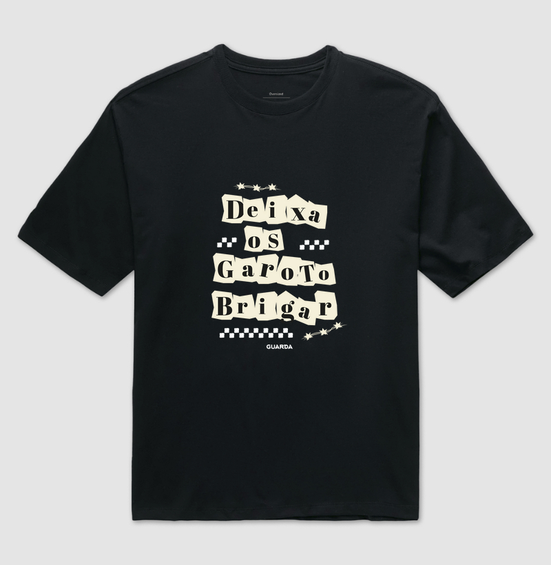 Camiseta Deixa os Garoto Brigar