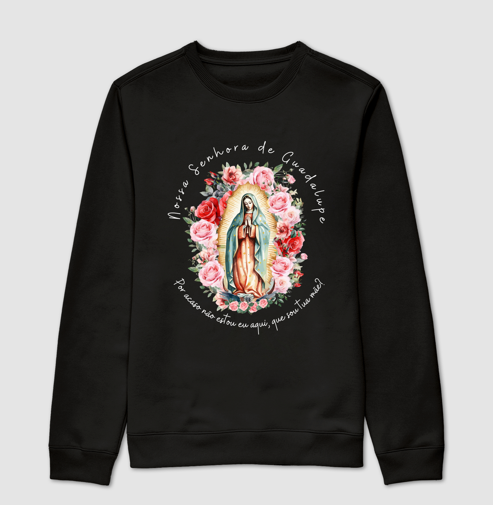 Nossa Senhora de Guadalupe, por acaso não estou eu aqui, que sou tua mãe?