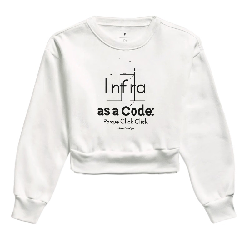 Moletom Cropped "Infra as a code, Porque Click Click não é Devops" T.I