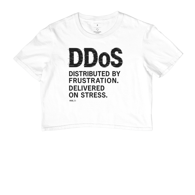 "DDoS — Distributed by frustration. Delivered on stress" T.I