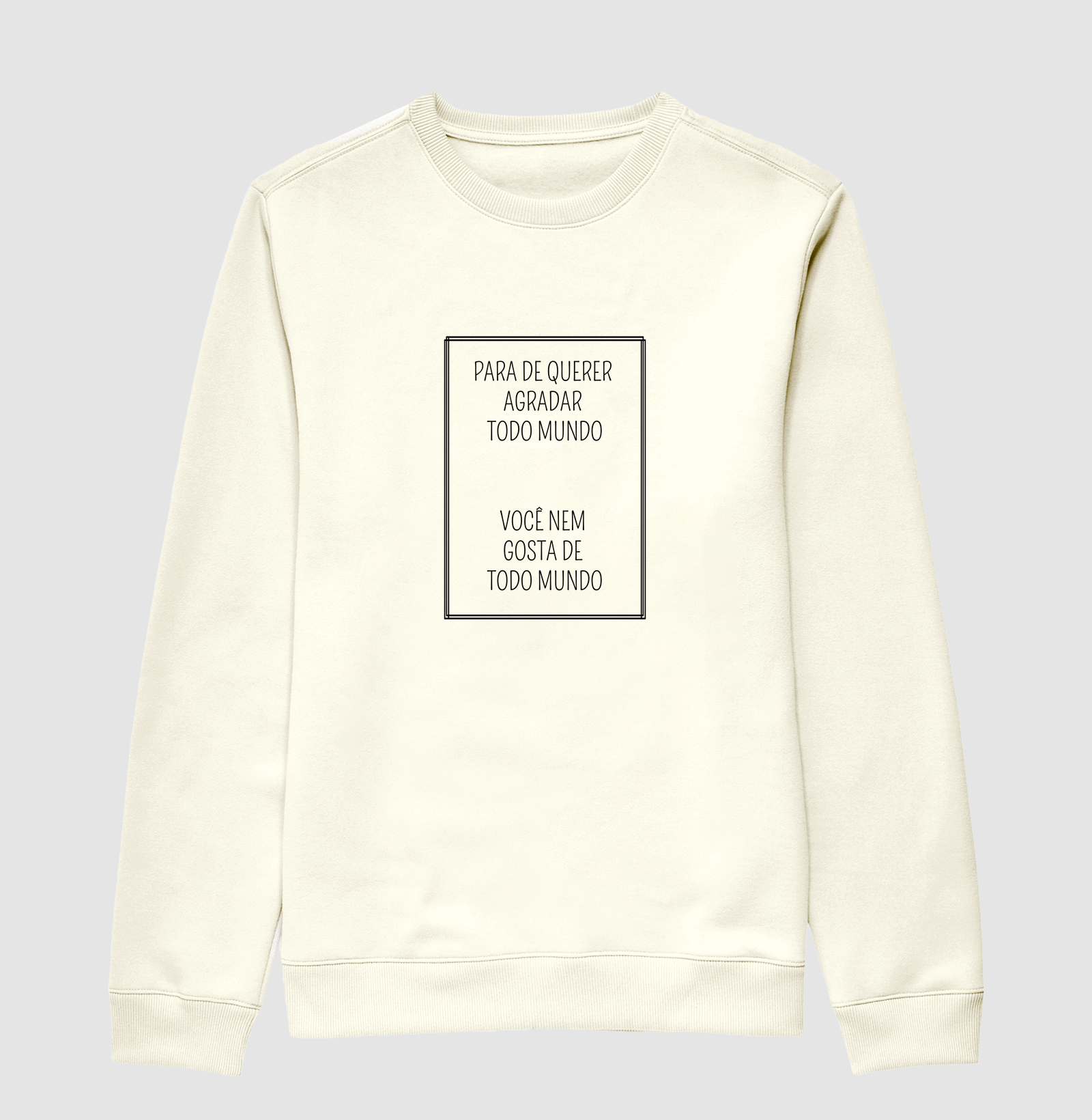 para de querer agradar todo mundo