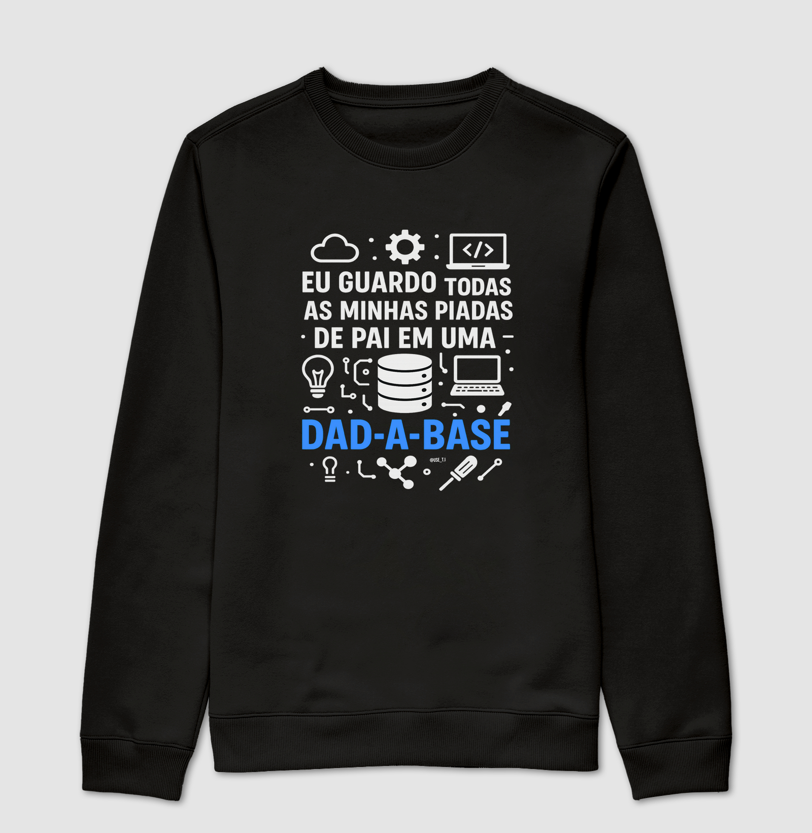 "Eu guardo todas as minhas piadas de pai em um dad-a-base" T.I
