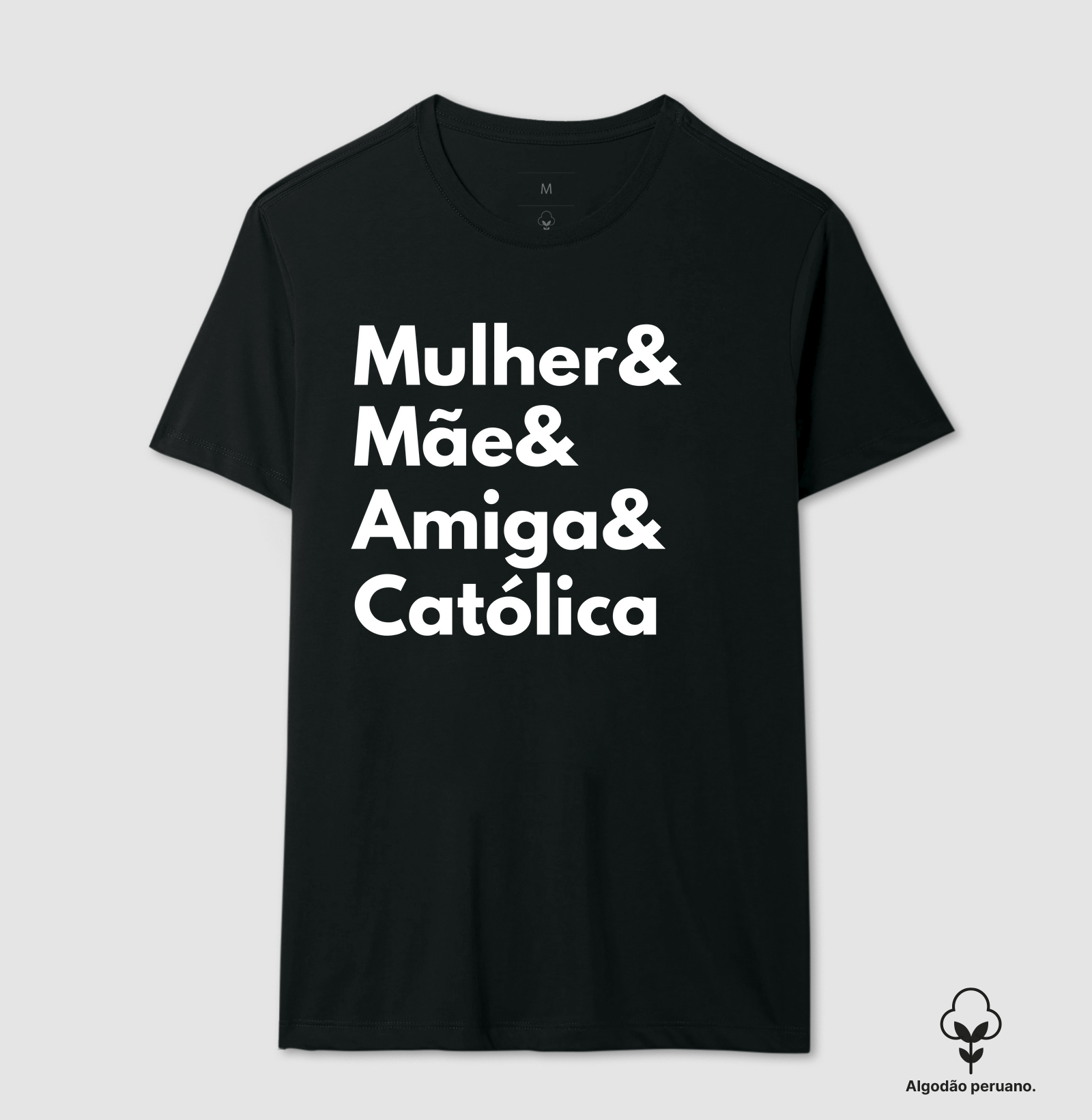 Mulher, mãe, amiga e católica