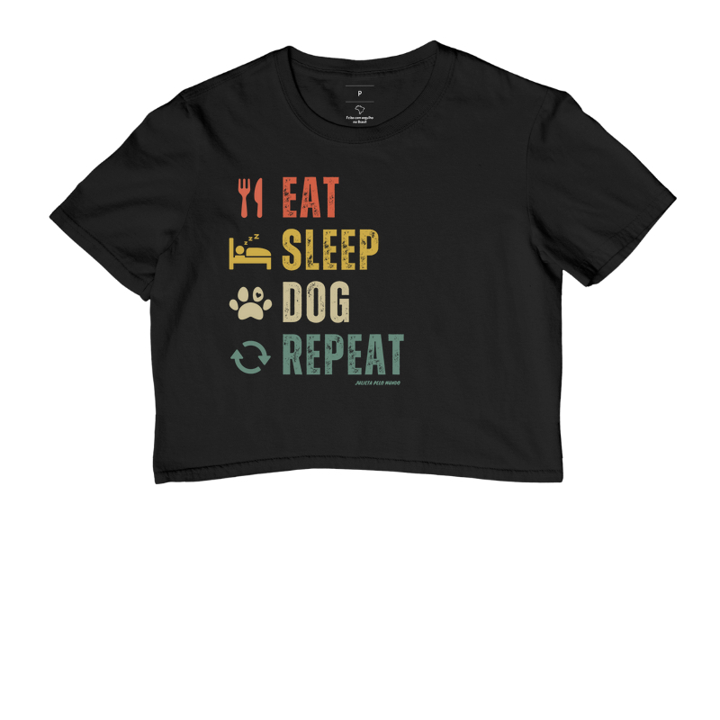 Eat. Sleep. Dog. Repeat.