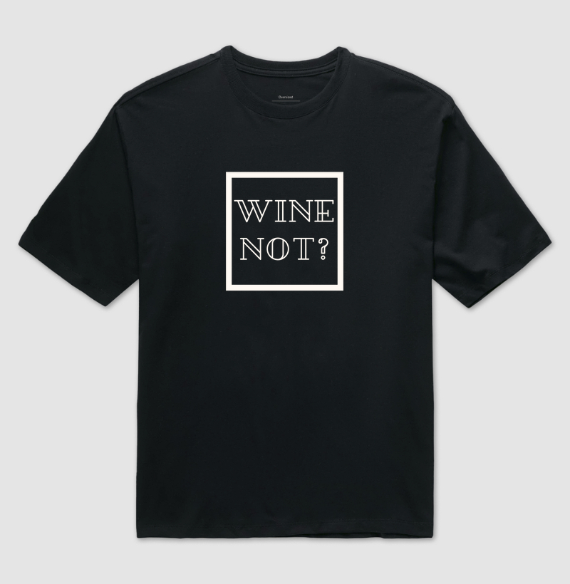 Camiseta Wine Not