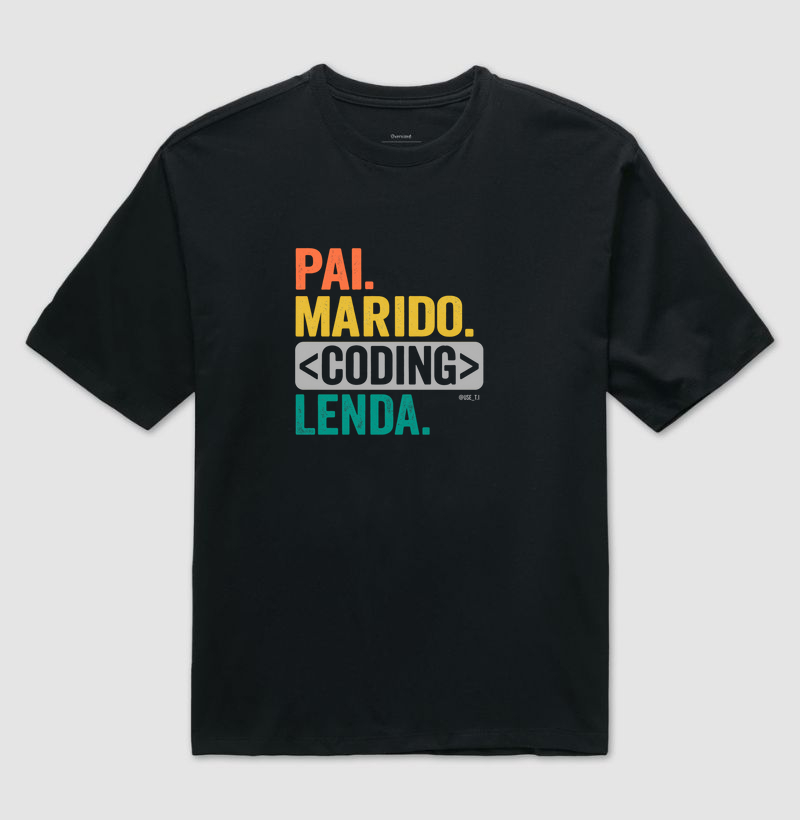 "Pai. Marido. Coding. Lenda." T.I