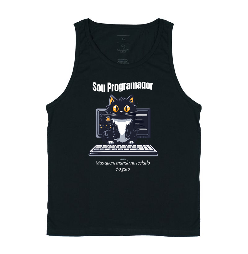 “Sou programador, mas quem manda no teclado é o gato.”  T.I