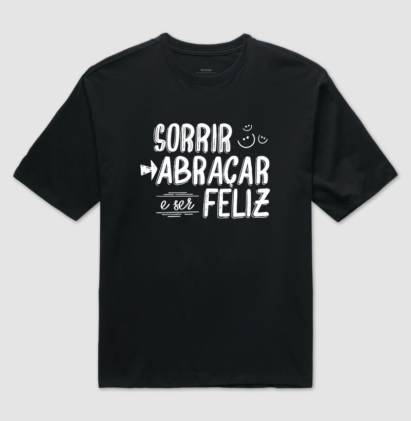 Sorrir abraçar e ser feliz