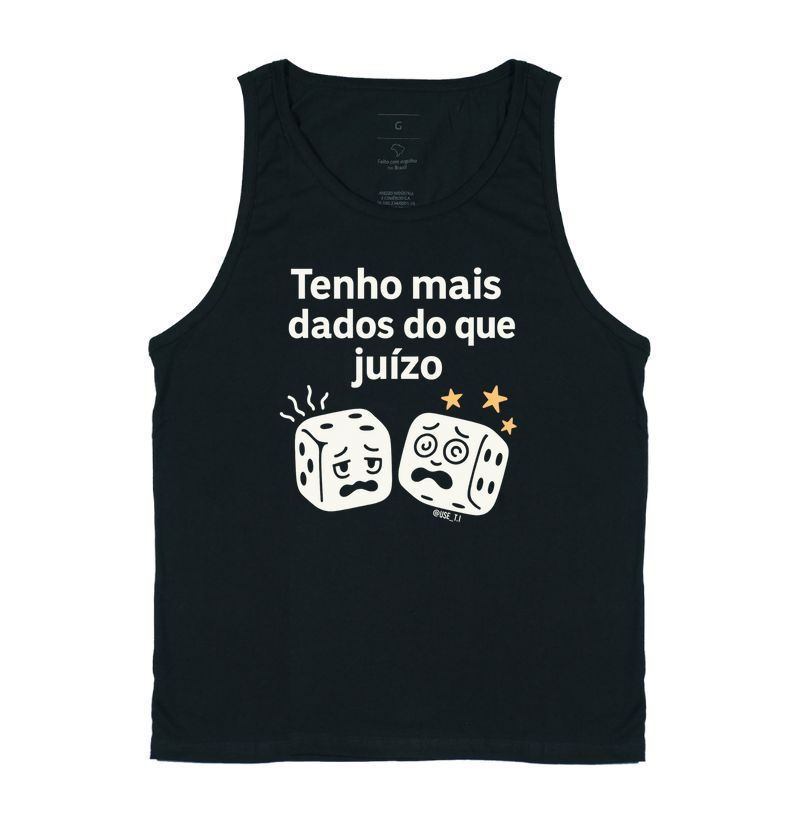 “Tenho mais dados do que juízo” T.I