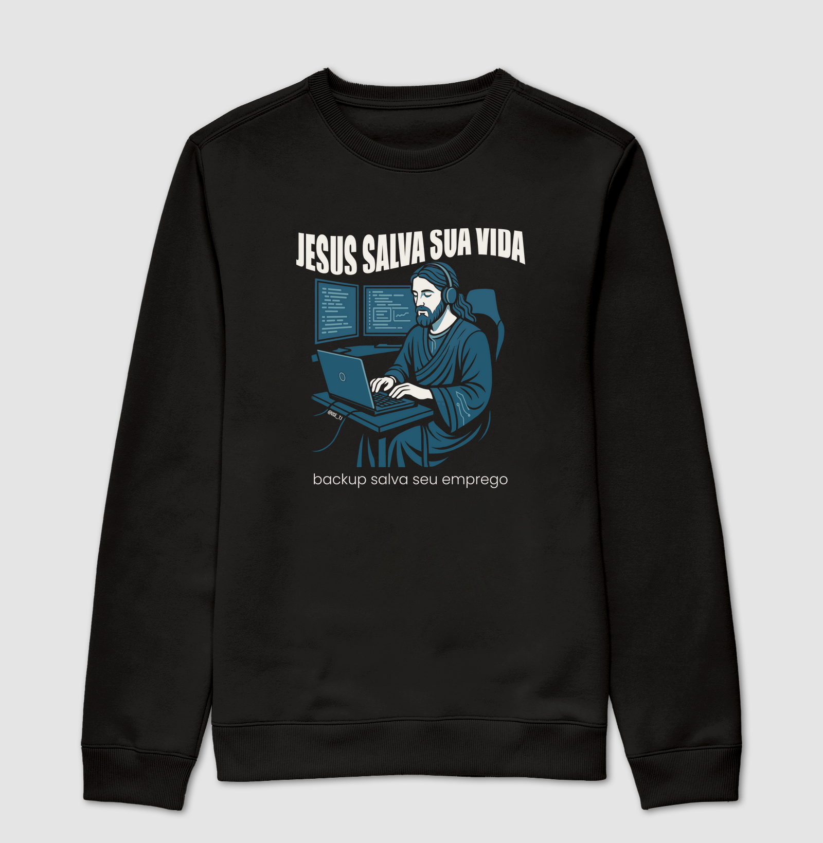 "Jesus salva sua vida, backup salva seu emprego" T.I
