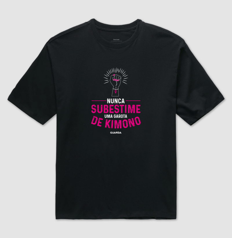 Camiseta Nunca Subestime Uma Garota