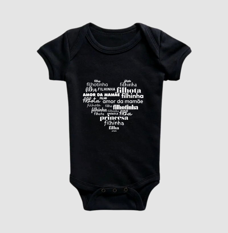 Filha, filhinha, filhota, filhotinha - coração (body bebê)