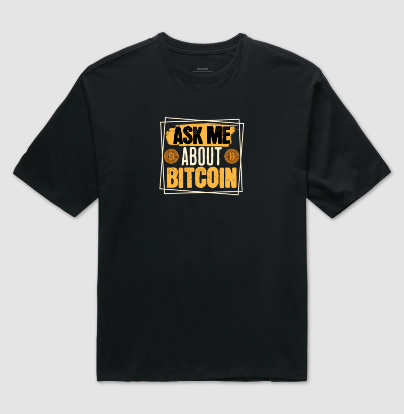 Ask Me About Bitcoin