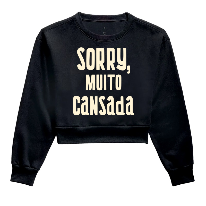 Coleção Cansadona: Sorry, muito cansada