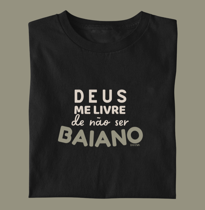 Deus me livre de não ser baiano