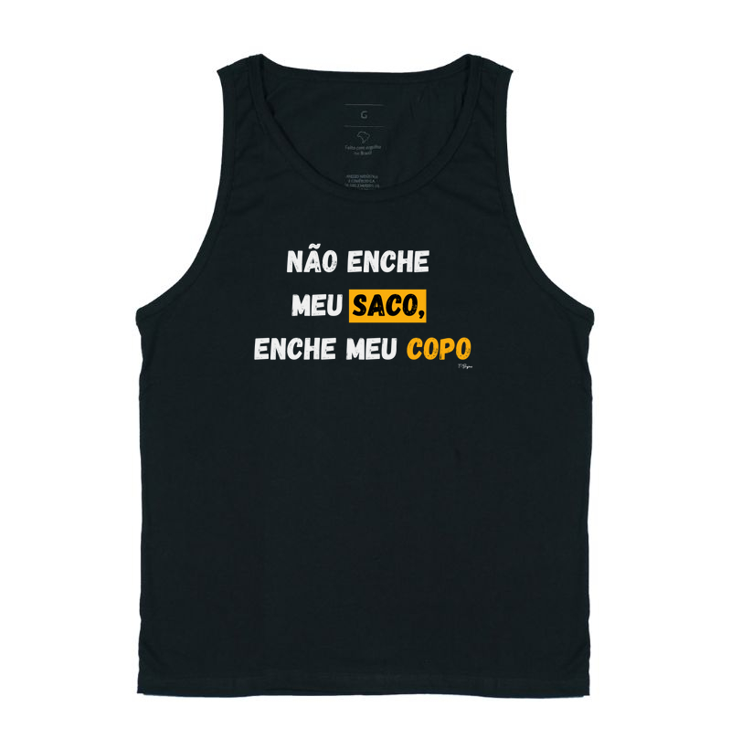 Não enche meu saco, enche meu copo