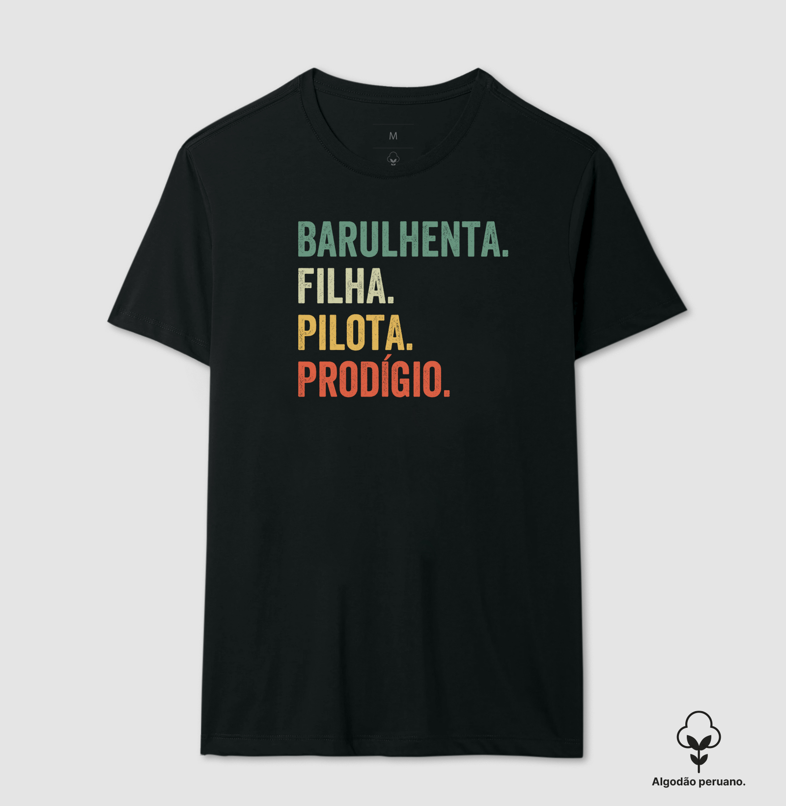 Barulhenta. Filha. Pilota. Prodígio