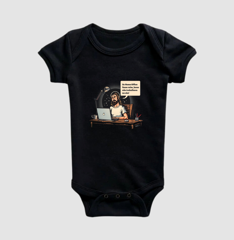 Body Infantil "Se home Office fosse ruim, Jesus" T.I