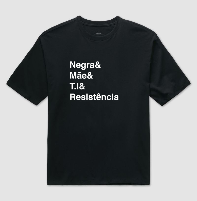 “Negra& Mãe& T.I& Resistência” T.I