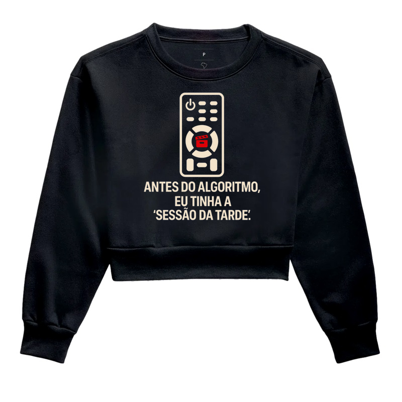 Cropped Moletom Antes do algorítimo