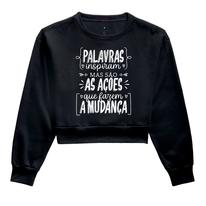 Palavras inspiram mas são as ações que fazem a mudança