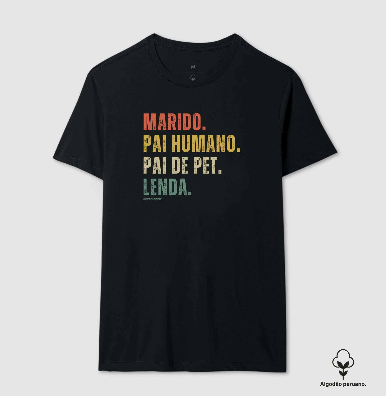 Marido. Pai humano. Pai de pet. Lenda