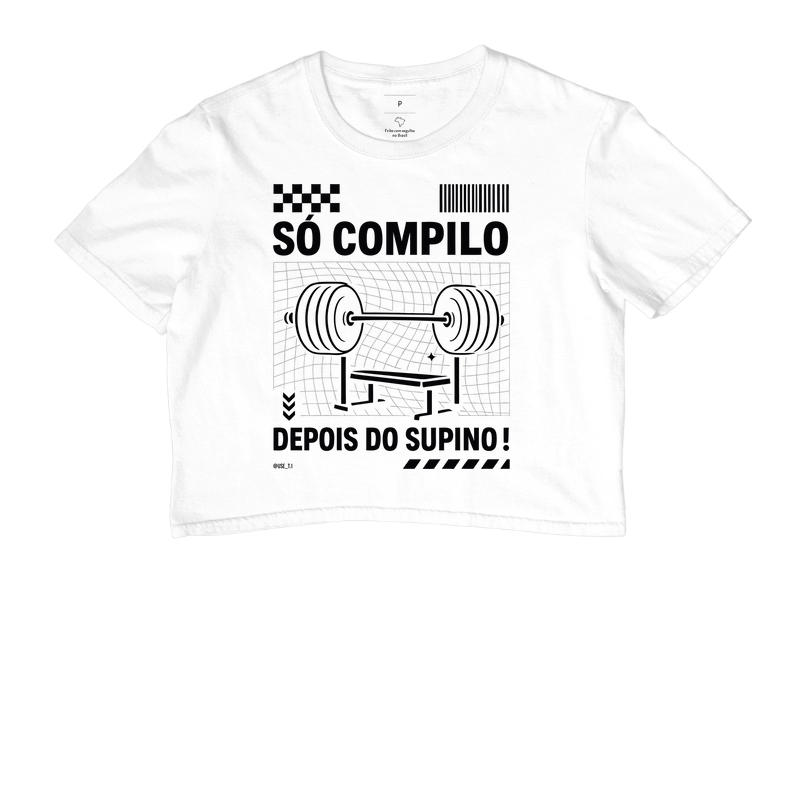 “Só compilo depois do supino II” T.I