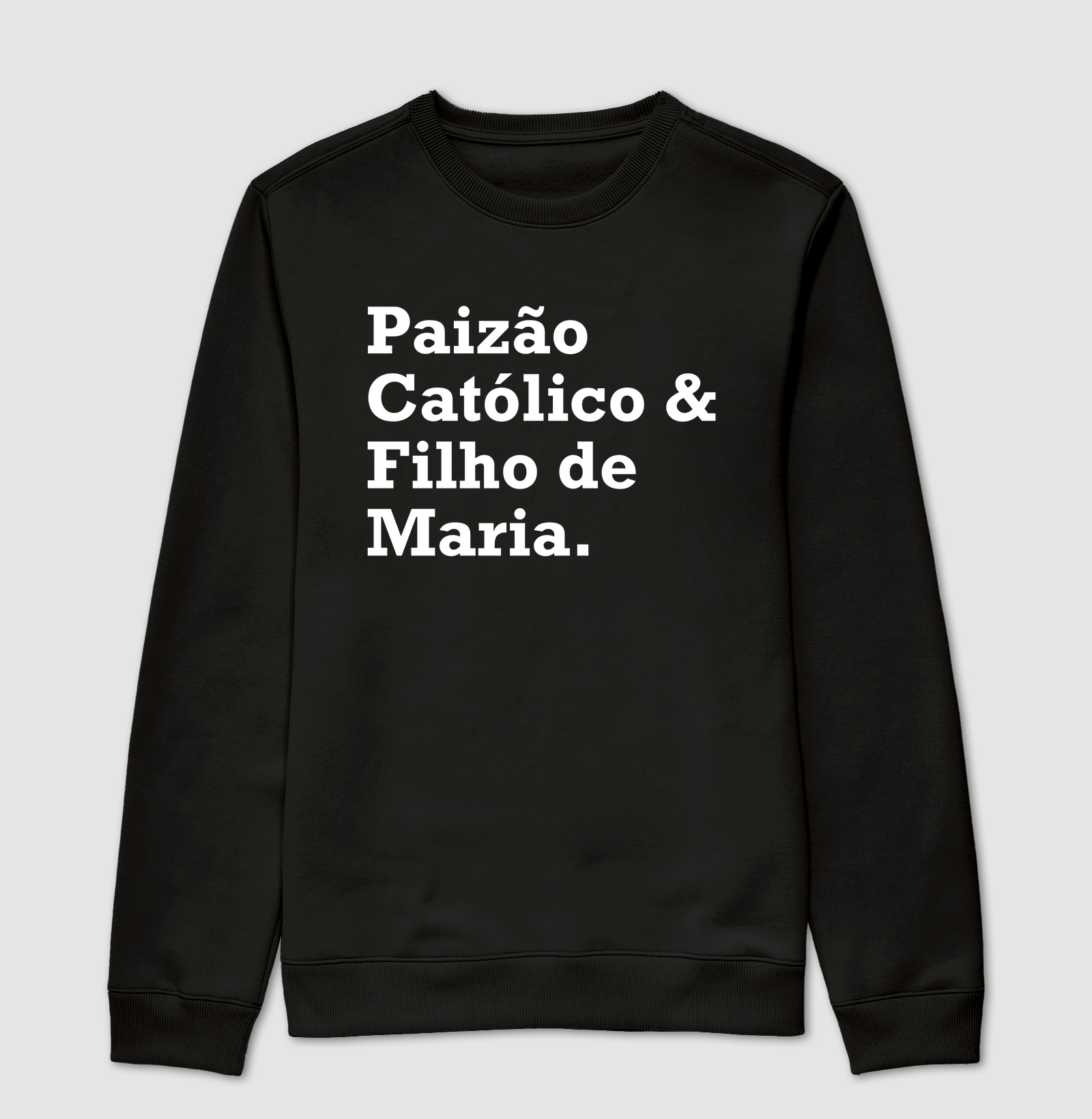 Paizão e Católico!