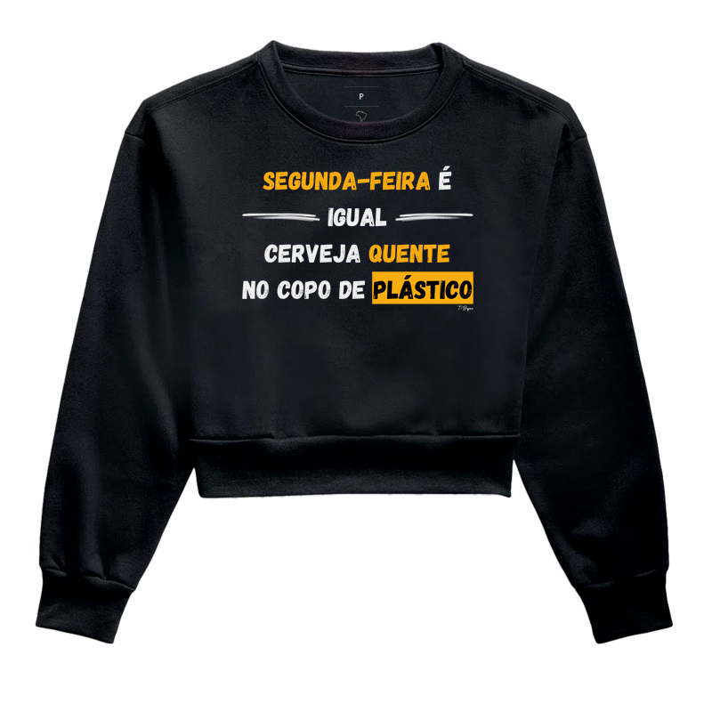 Segunda-feira é igual cerveja quente no copo de plástico