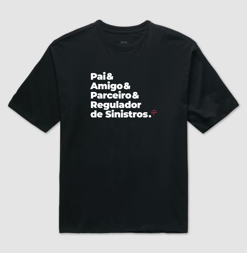 Regulador de Sinistros - Pai, Amigo & Parceiro (Oversized)