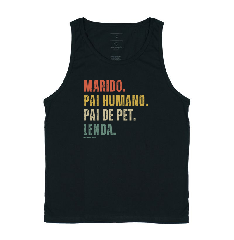 Marido. Pai humano. Pai de pet. Lenda