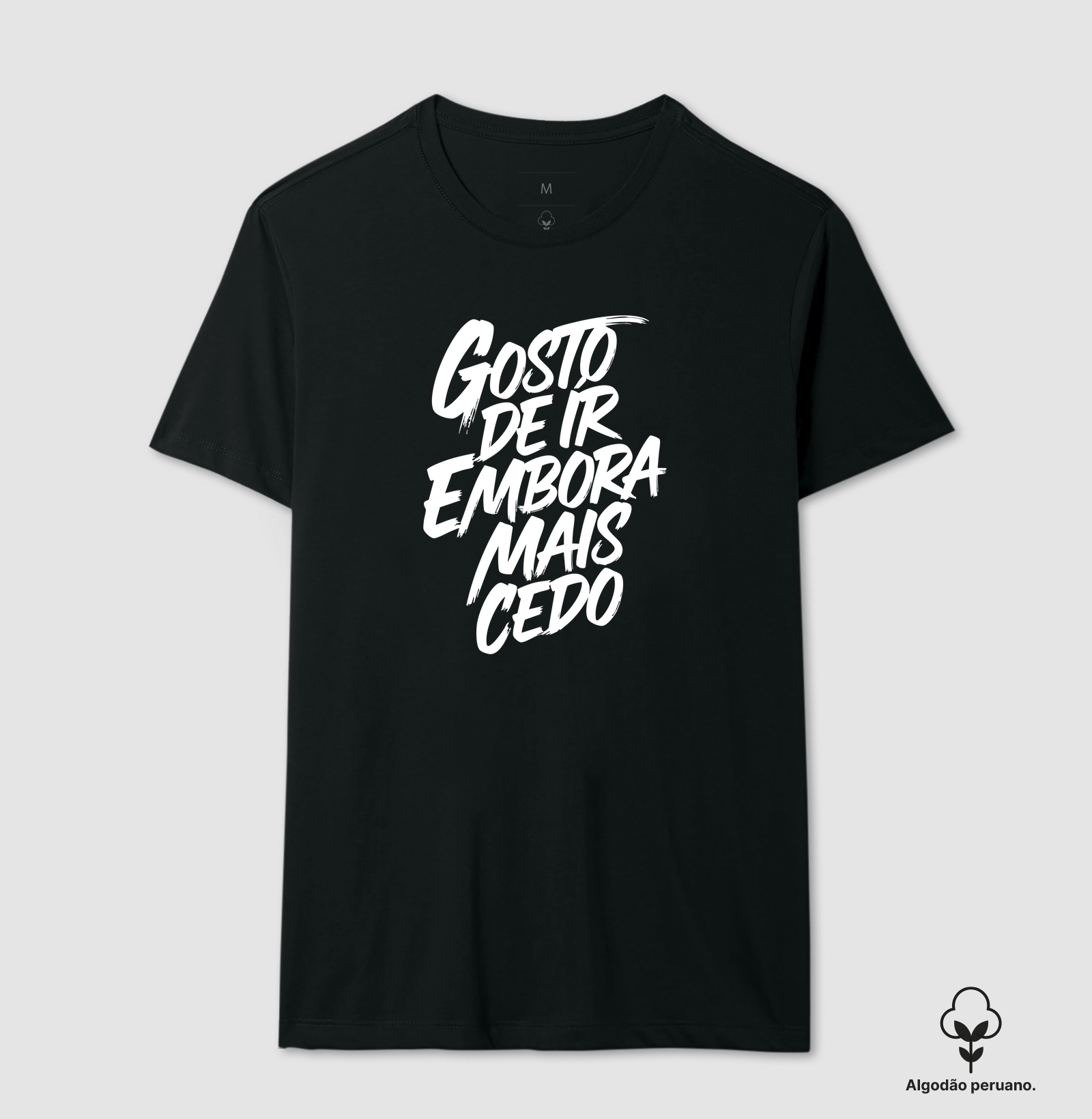 Camiseta Gosto de Ir embora mais cedo 
