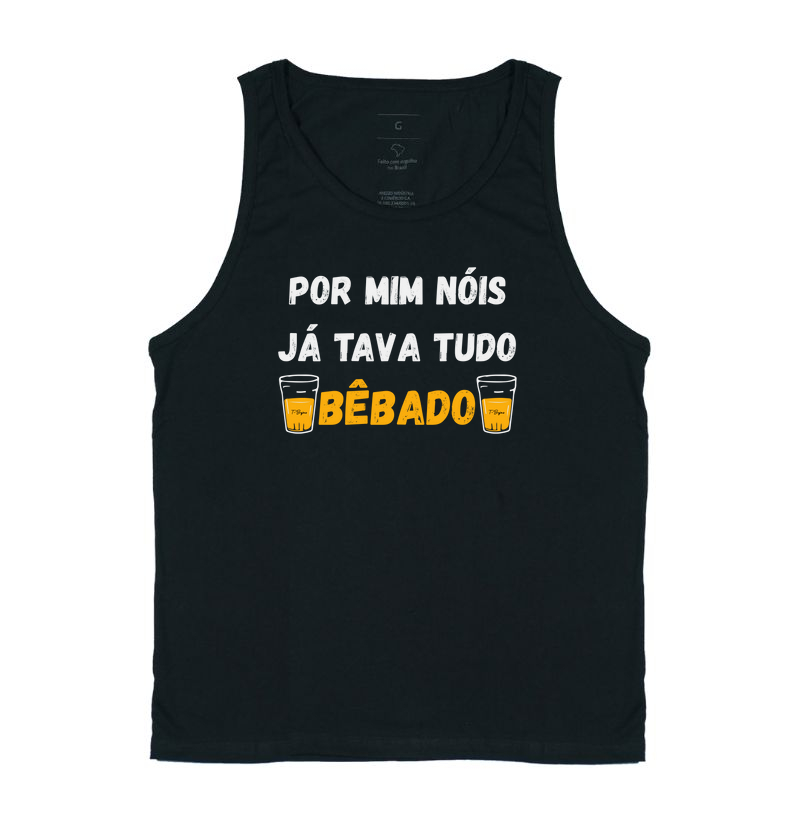 Por mim nóis já tava tudo bêbado