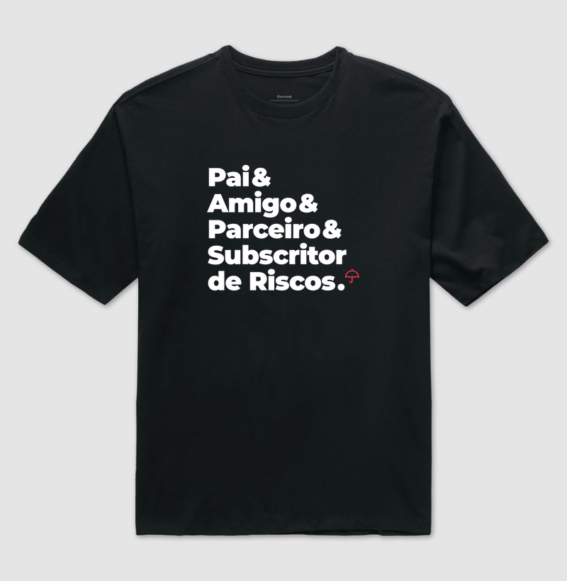 Subscritor de Riscos - Pai, Amigo e Parceiro (Oversized)