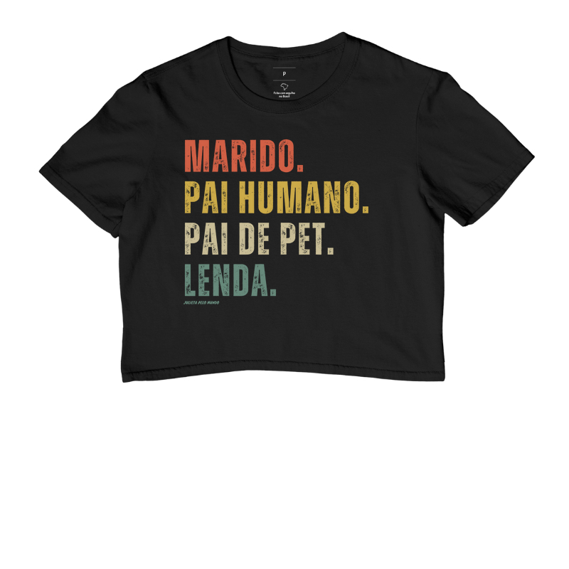 Marido. Pai humano. Pai de pet. Lenda